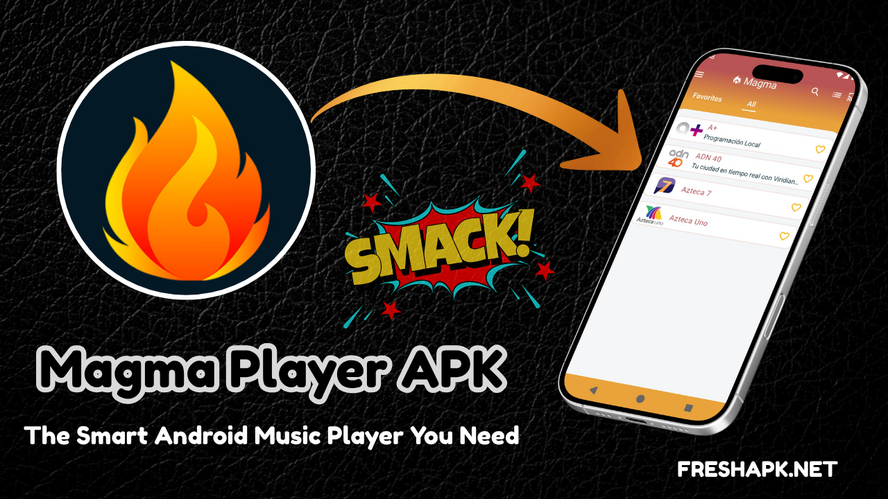 Magma Player APK 2025 – The Smart Android Music Player You Need